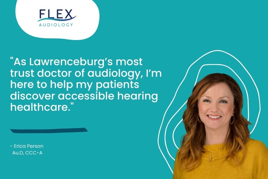 "As Lawrenceburg’s most trust doctor of audiology, I’m here to help my patients discover accessible hearing healthcare."