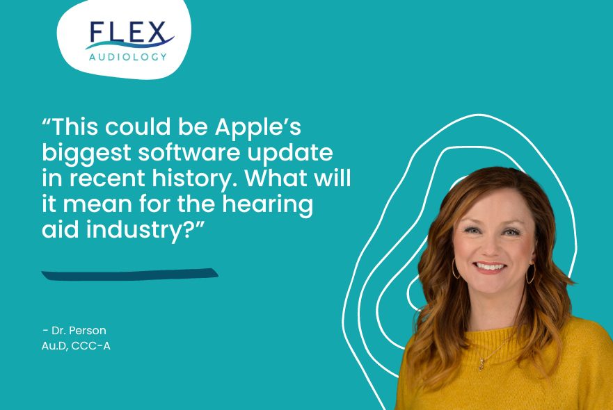 This could be Apple’s biggest software update in recent history. What will it mean for the hearing aid industry?